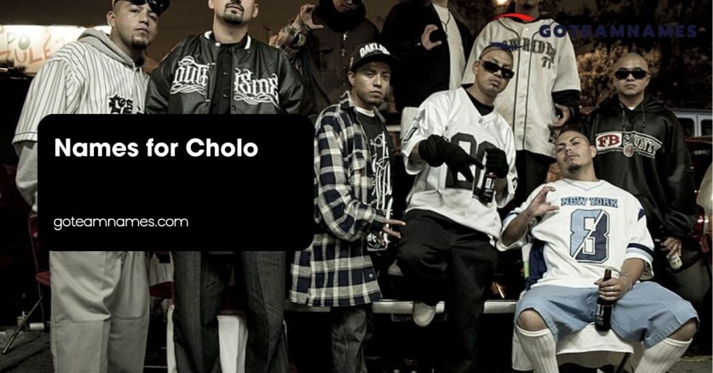 Names for Cholo